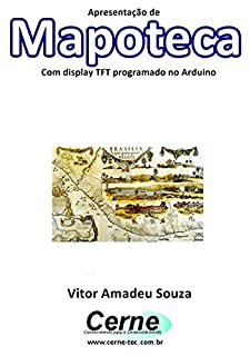 Livro Apresentação de Mapoteca Com display TFT programado no Arduino