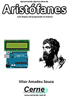 Livro Apresentando algumas obras de Aristófanes Com display LCD programado no Arduino
