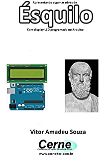 Livro Apresentando algumas obras de Ésquilo Com display LCD programado no Arduino