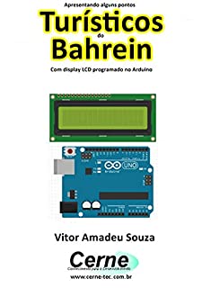 Livro Apresentando alguns pontos Turísticos do Bahrein Com display LCD programado no Arduino
