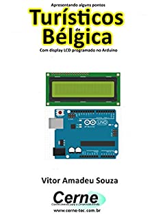 Livro Apresentando alguns pontos Turísticos da Bélgica Com display LCD programado no Arduino