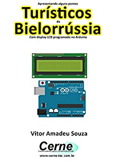 Livro Apresentando alguns pontos Turísticos da Bielorrússia Com display LCD programado no Arduino