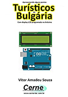 Livro Apresentando alguns pontos Turísticos da Bulgária Com display LCD programado no Arduino