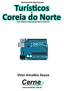 Livro Apresentando alguns pontos Turísticos da Coreia do Norte Com display LCD programado no Arduino