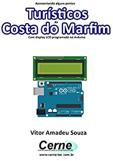 Livro Apresentando alguns pontos Turísticos da Costa do Marfim Com display LCD programado no Arduino