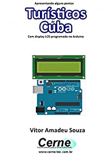 Livro Apresentando alguns pontos Turísticos de Cuba Com display LCD programado no Arduino