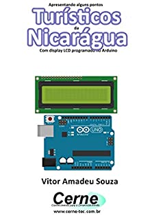 Livro Apresentando alguns pontos Turísticos da Nicarágua Com display LCD programado no Arduino