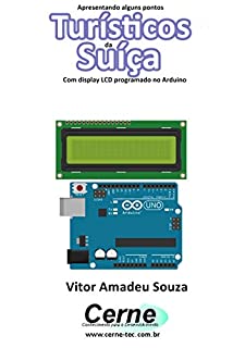 Livro Apresentando alguns pontos Turísticos da Suíça Com display LCD programado no Arduino