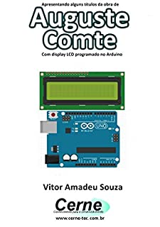 Apresentando alguns títulos da obra de Auguste Comte Com display LCD programado no Arduino