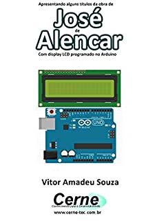 Livro Apresentando alguns títulos da obra de José de Alencar Com display LCD programado no Arduino