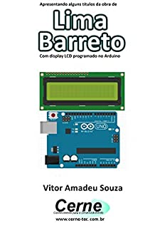 Livro Apresentando alguns títulos da obra de Lima Barreto Com display LCD programado no Arduino
