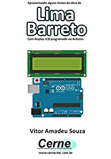 Apresentando alguns títulos da obra de Lima Barreto Com display LCD programado no Arduino