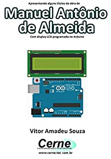Livro Apresentando alguns títulos da obra de Manuel Antônio de Almeida Com display LCD programado no Arduino