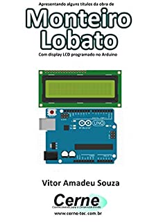 Livro Apresentando alguns títulos da obra de Monteiro Lobato Com display LCD programado no Arduino