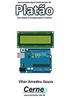 Livro Apresentando alguns títulos da obra de Platão Com display LCD programado no Arduino