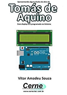 Livro Apresentando alguns títulos da obra de Tomás de Aquino Com display LCD programado no Arduino