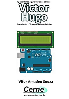 Livro Apresentando alguns títulos da obra de Victor Hugo Com display LCD programado no Arduino