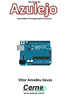 Livro Apresentando  Azulejo Com display TFT programado no Arduino