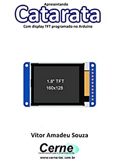Apresentando Catarata Com display TFT programado no Arduino