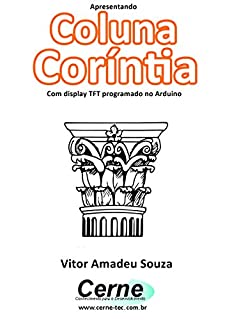 Livro Apresentando Coluna Coríntia Com display TFT programado no Arduino