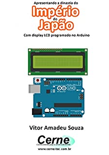 Apresentando a dinastia do Império  do  Japão Com display LCD programado no Arduino