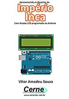 Livro Apresentando as dinastias do Império Inca Com display LCD programado no Arduino