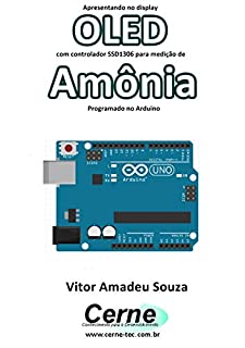 Livro Apresentando no display OLED com controlador SSD1306 para medição de Amônia Programado no Arduino