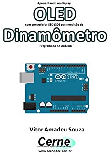 Livro Apresentando no display OLED com controlador SSD1306 para medição de Dinamômetro Programado no Arduino