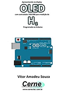 Apresentando no display OLED com controlador SSD1306 para medição de H2 Programado no Arduino