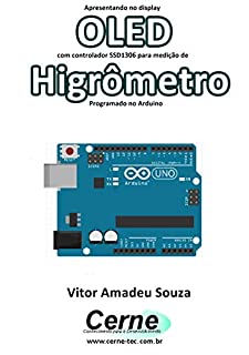 Apresentando no display OLED com controlador SSD1306 para medição de Higrômetro Programado no Arduino