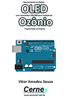 Livro Apresentando no display OLED com controlador SSD1306 para medição de Ozônio Programado no Arduino