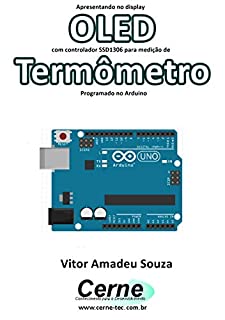 Apresentando no display OLED com controlador SSD1306 para medição de Termômetro Programado no Arduino