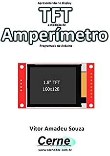 Apresentando no display TFT a medição de Amperímetro Programado no Arduino