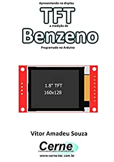 Apresentando no display TFT a medição de Benzeno Programado no Arduino