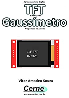 Apresentando no display TFT a medição de Gaussímetro Programado no Arduino