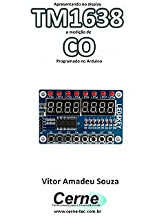 Livro Apresentando no display TM1638 a medição de CO Programado no Arduino