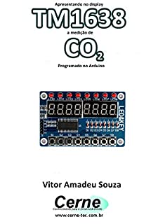 Livro Apresentando no display TM1638 a medição de CO2 Programado no Arduino
