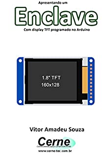 Apresentando um Enclave Com display TFT programado no Arduino