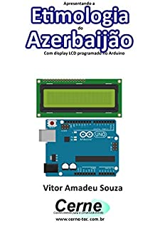 Apresentando a Etimologia do Azerbaijão Com display LCD programado no Arduino