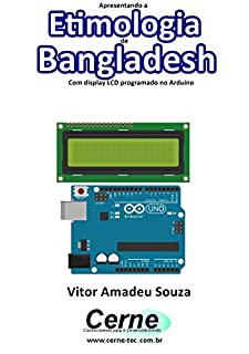 Apresentando a Etimologia de Bangladesh Com display LCD programado no Arduino