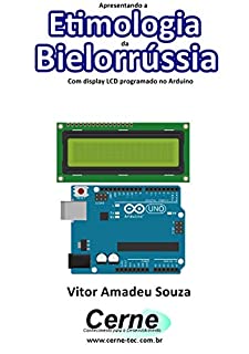 Apresentando a Etimologia da Bielorrússia Com display LCD programado no Arduino