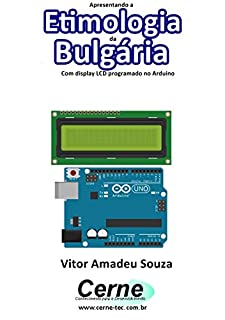 Apresentando a Etimologia da Bulgária Com display LCD programado no Arduino