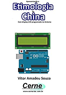 Apresentando a Etimologia da China Com display LCD programado no Arduino
