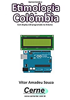 Apresentando a Etimologia da Colômbia Com display LCD programado no Arduino