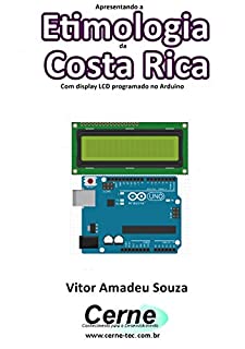 Apresentando a Etimologia da Costa Rica Com display LCD programado no Arduino