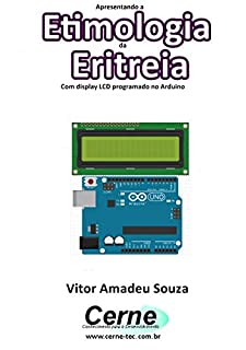 Apresentando a Etimologia da Eritreia Com display LCD programado no Arduino