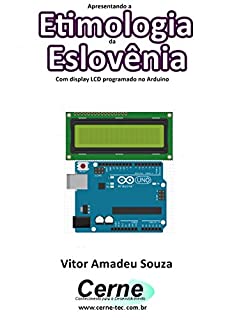 Apresentando a Etimologia da Eslovênia Com display LCD programado no Arduino
