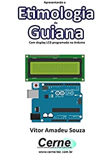 Apresentando a Etimologia da Guiana Com display LCD programado no Arduino