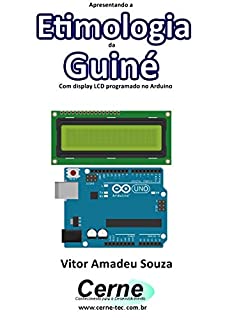 Livro Apresentando a Etimologia da Guiné Com display LCD programado no Arduino
