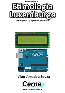 Livro Apresentando a Etimologia de Luxemburgo Com display LCD programado no Arduino
